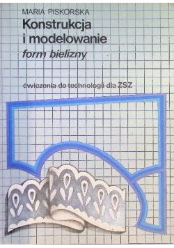 Konstrukcja i modelowanie form bielizny