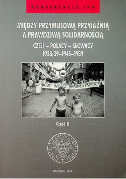 Między przymusową przyjaźnią a prawdziwą solidarnością Część I