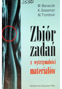 Zbiór zadań z wytrzymałości materiałów.