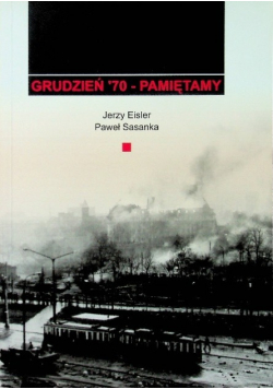Grudzień 70 - pamiętamy