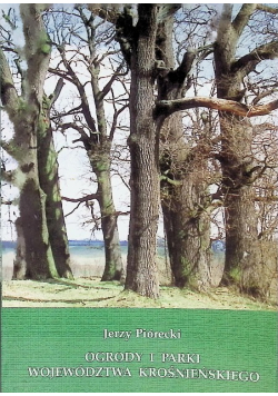 Ogrody i parki Województwa Krośnieńskiego Nr 6 / 98