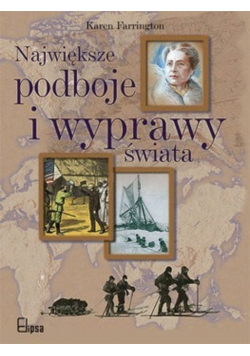 Największe podboje i wyprawy  świata