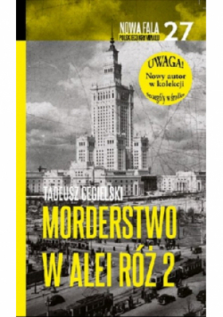 Nowa fala polskiego kryminału Tom 27 Morderstwo w Alei Róż 2