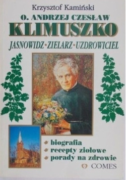 O. Andrzej Czesław Klimuszko Jasnowidz zielarz uzdrowiciel