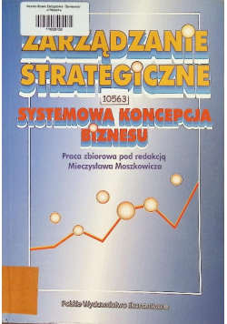 Zarządzanie strategiczne systemowa koncepcja biznesu
