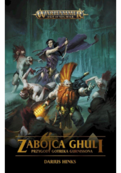 Zabójca Ghuli Przygody Gotreka Gurnissona