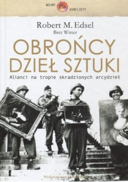 Obrońcy dzieł sztuki Alianci na tropie skradzionych arcydzieł