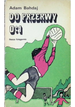 Do przerwy 0:1