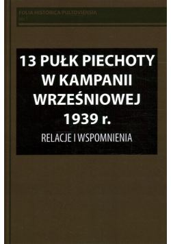 13 Pułk Piechoty W Kampanii Wrześniowej 1939