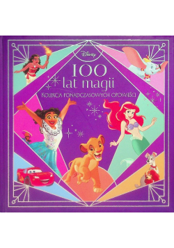 Disney  100 lat magii Kolekcja ponadczasowych opowieści