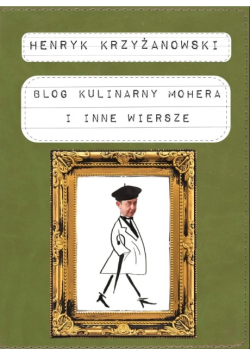 Blog kulinarny Mohera i inne wiersze