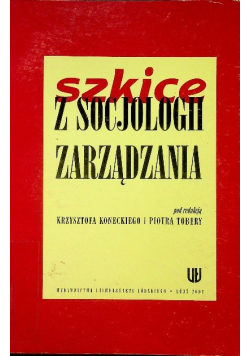 Szkice z socjologii zarządzania