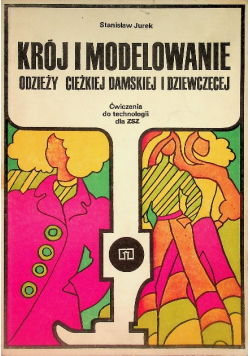 Krój i modelowanie odzieży ciężkiej damskiej i dziewczęcej