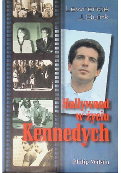 Hollywood w życiu Kennedych