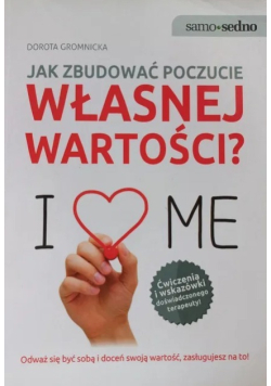 Jak zbudować poczucie własnej wartości?