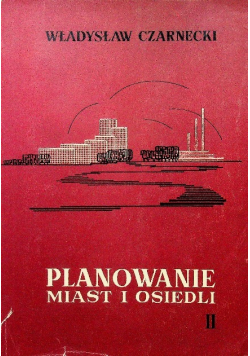 Planowanie miast i osiedli Tom II