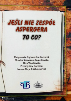 Jeśli nie zespół Aspergera to co