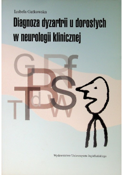 Diagnoza dyzartrii u dorosłych w neurologii klinicznej