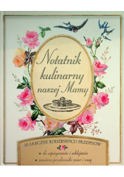 Notatnik kulinarny naszej mamy
