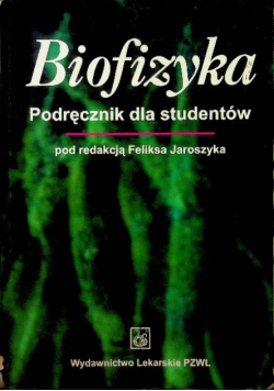 Biofizyka Podręcznik dla studentów
