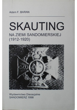 Skauting na ziemi Sandomierskiej  1912 / 1920