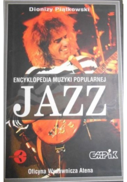 Piątkowski Dionizy - Encyklopedia muzyki popularnej. Jazz Tom I i II