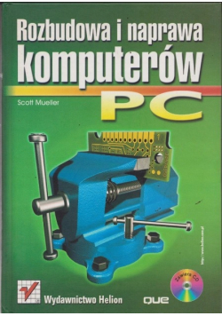 Rozbudowa i naprawa komputerów PC Tom 2