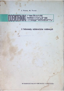 Odbiorniki radiowe telewizyjne i magnetofony II  Schematy odbiorników radiowych