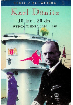10 lat i 20 dni. Wspomnienia 1935-1945