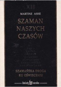 Szaman naszych czasów