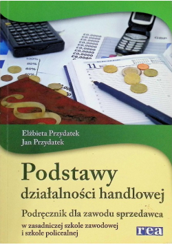 Podstawy działalności handlowej: Podręcznik