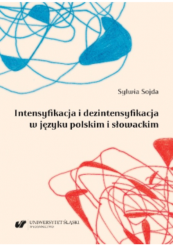 Intensyfikacja i dezintensyfikacja w języku polskim i słowackim