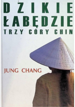 Dzikie łabędzie Trzy córy Chin