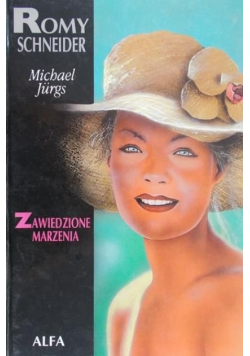 Romy Schneider. Zawiedzione marzenia