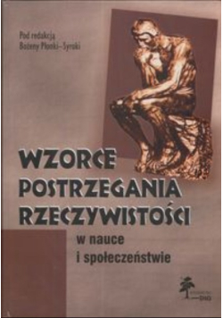 Wzorce postrzegania rzeczywistości w nauce i społeczeństwie
