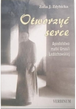 Otworzyć serce