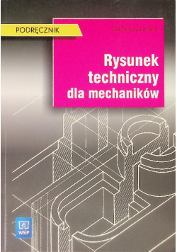 Rysunek techniczny dla mechaników Podręcznik