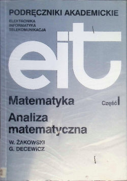 Matematyka Część I Analiza matematyczna
