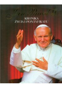Jan Paweł II  Kronika życia i pontyfikatu