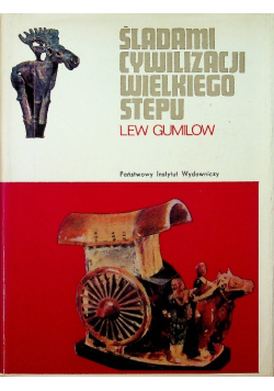 Śladami cywilizacji Wielkiego Stepu