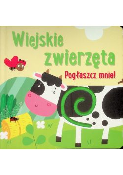 Poglaszcz mnie! Wiejskie zwierzeta
