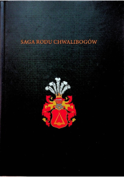 Saga rodu Chwalibogów
