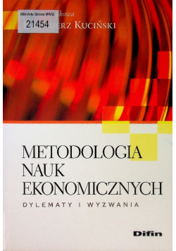 Metodologia nauk ekonomicznych dylematy i wyzwania