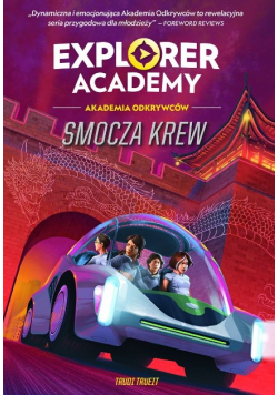 Explorer Academy Akademia Odkrywców Tom 6 Smocza krew