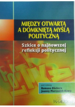 Między otwartą a domkniętą myślą polityczną
