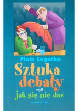 Sztuka debaty czyli jak się nie dać
