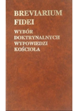 Breviarium fidei Wybór doktrynalnych wypowiedzi Kościoła