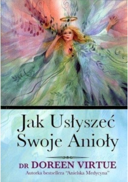 Jak usłyszeć swoje Anioły