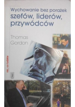 Wychowanie bez porażek szefów liderów przywódców