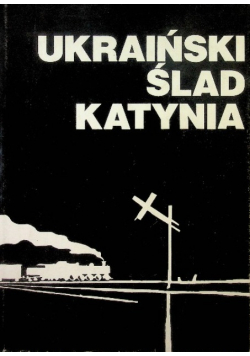 Ukraiński ślad Katynia